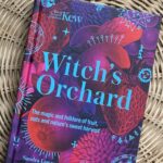 Witch’s Orchard: The Magic and Folklore of Fruit, Nuts and Nature’s Sweet Harvest